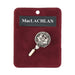 MacLachlan Clan Badge, Kilt Pin, Lapel Pin, Cufflinks, Keyring/Key Fob & Gift Set — Fine Pewter by Art Pewter — Made in Scotland (Shiny Finish) - Heritage Of Scotland - Lapel Pin