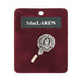 MacLaren Clan Badge, Kilt Pin, Lapel Pin, Cufflinks, Keyring/Key Fob & Gift Set — Fine Pewter by Art Pewter — Made in Scotland (Shiny Finish) - Heritage Of Scotland - Lapel Pin